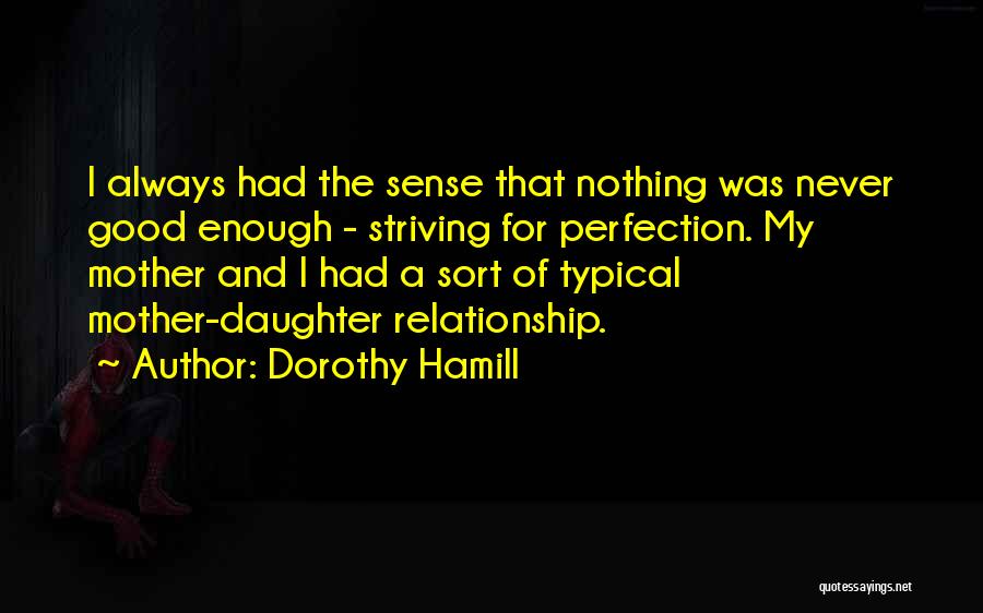 Striving For Perfection Quotes By Dorothy Hamill