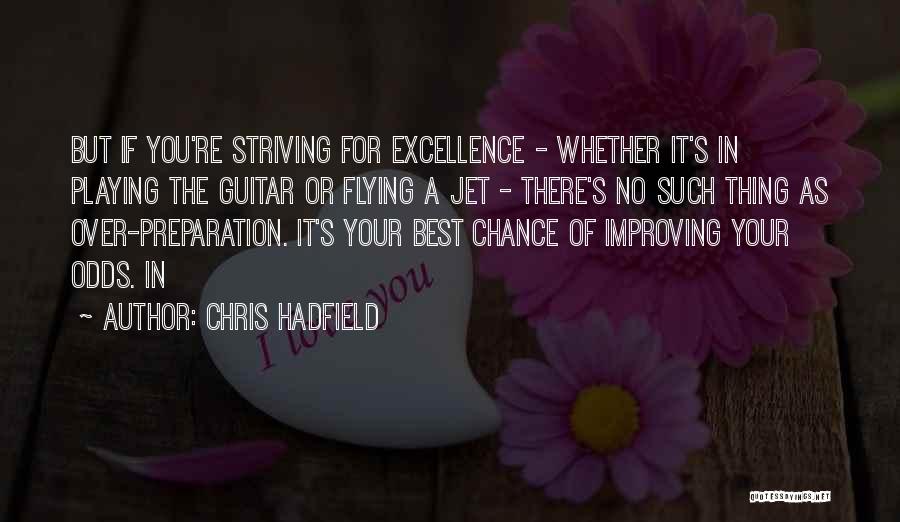 Striving For The Best Quotes By Chris Hadfield