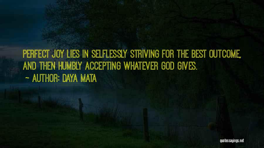 Striving For The Best Quotes By Daya Mata