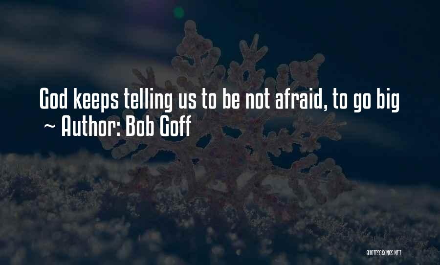 Striving To Achieve Personal Goals Quotes By Bob Goff