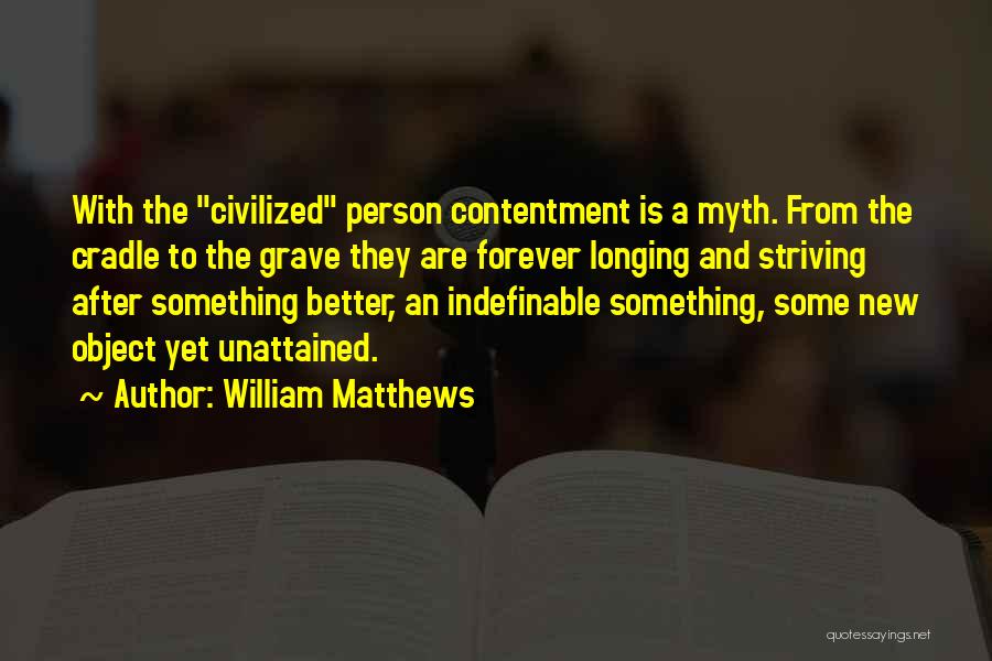 Striving To Be A Better Person Quotes By William Matthews