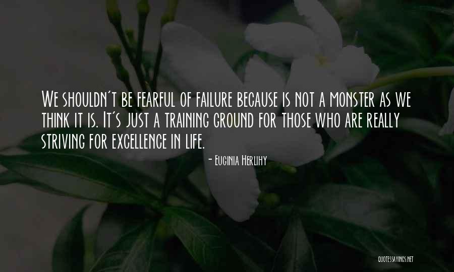 Striving To Be Your Best Quotes By Euginia Herlihy Striving To Be Your Best Quotes By Euginia Herlihy