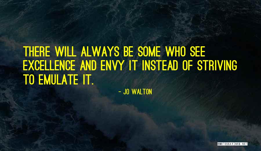 Striving To Be Your Best Quotes By Jo Walton