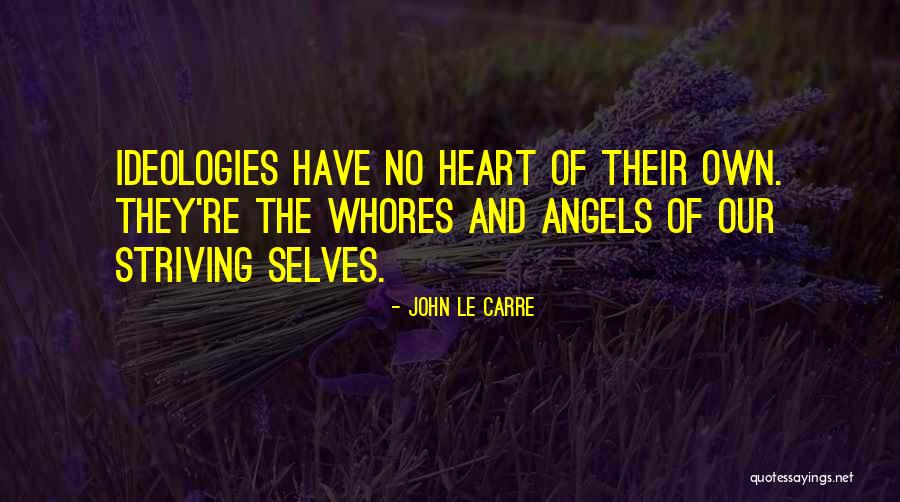 Striving To Be Your Best Quotes By John Le Carre