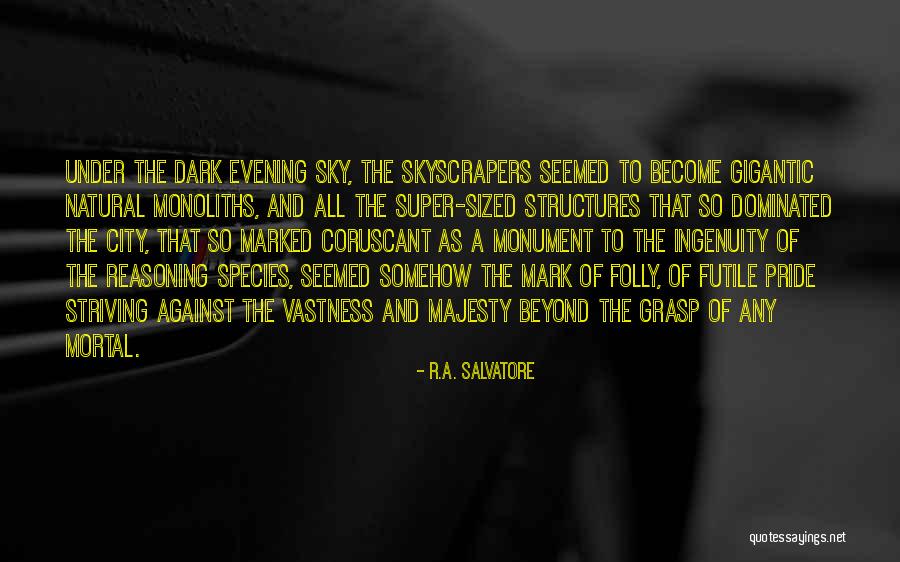 Striving To Be Your Best Quotes By R.A. Salvatore Striving To Be Your Best Quotes By R.A. Salvatore