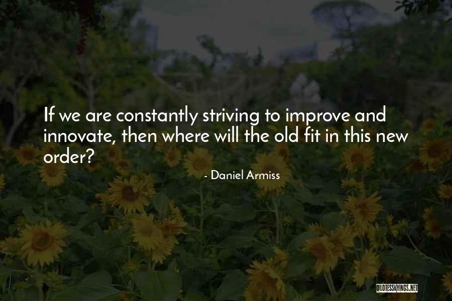 Striving To Improve Quotes By Daniel Armiss