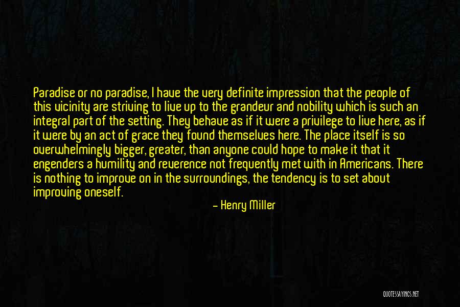 Striving To Improve Quotes By Henry Miller