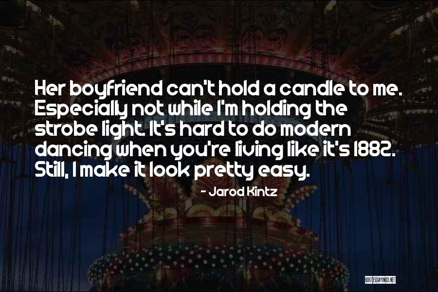 Strobe Light Quotes By Jarod Kintz Strobe Light Quotes By Jarod Kintz