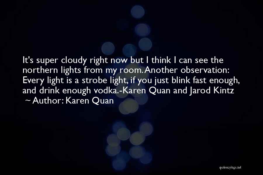 Strobe Quotes By Karen Quan