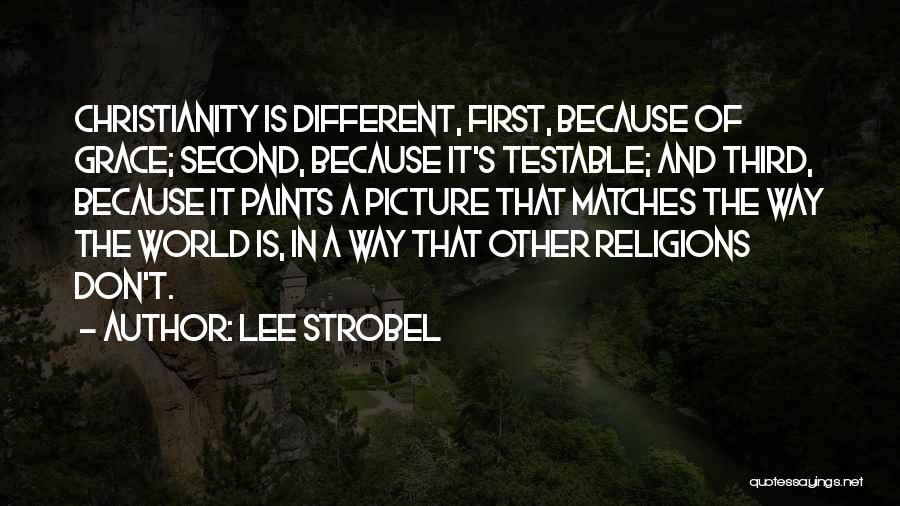 Strobel Quotes By Lee Strobel