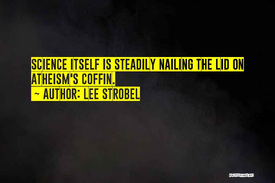 Strobel Quotes By Lee Strobel