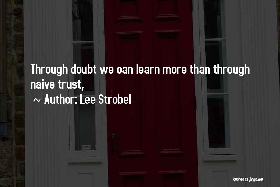 Strobel Quotes By Lee Strobel Strobel Quotes By Lee Strobel