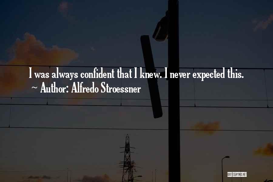 Stroessner Quotes By Alfredo Stroessner