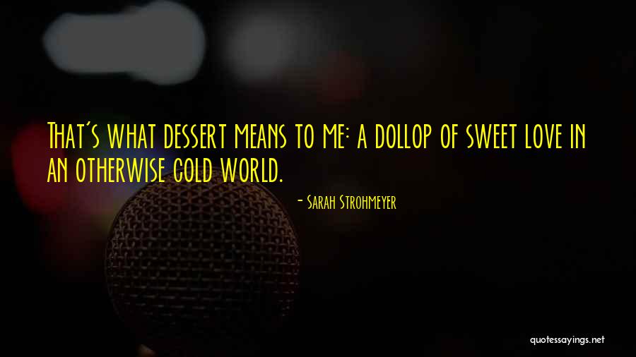 Strohmeyer Sarah Quotes By Sarah Strohmeyer Strohmeyer Sarah Quotes By Sarah Strohmeyer