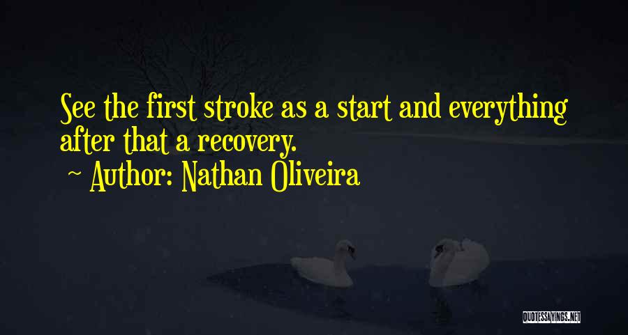 Stroke Recovery Quotes By Nathan Oliveira