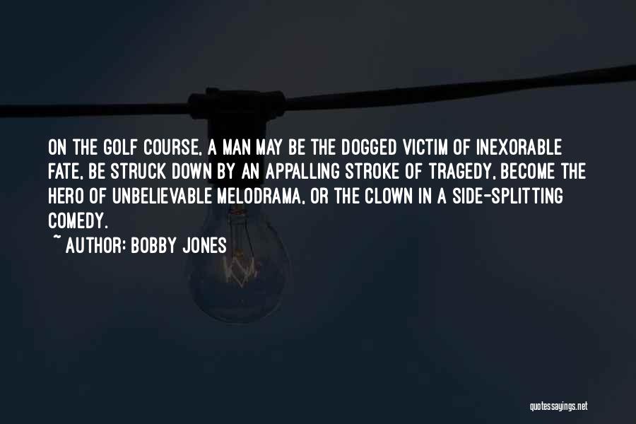 Stroke Victim Quotes By Bobby Jones