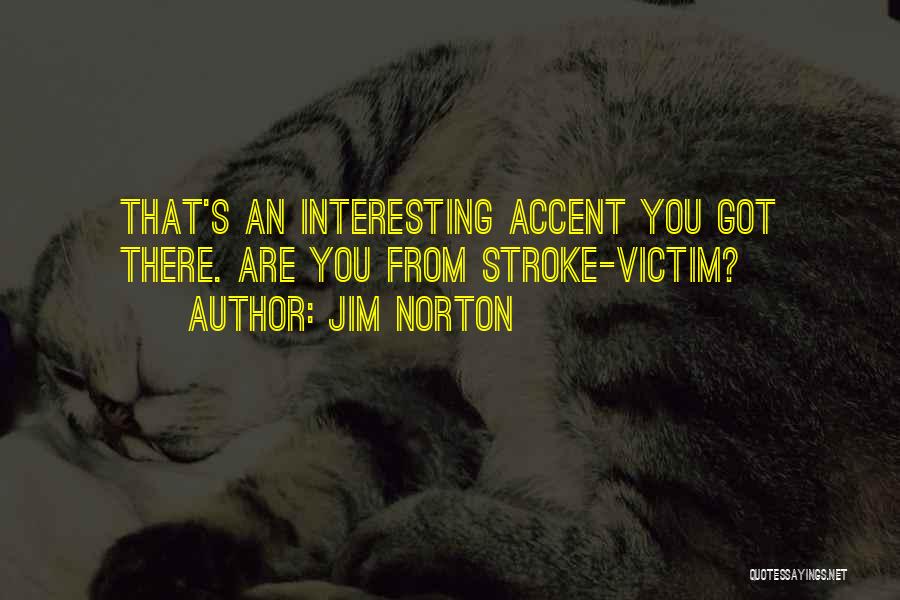 Stroke Victim Quotes By Jim Norton