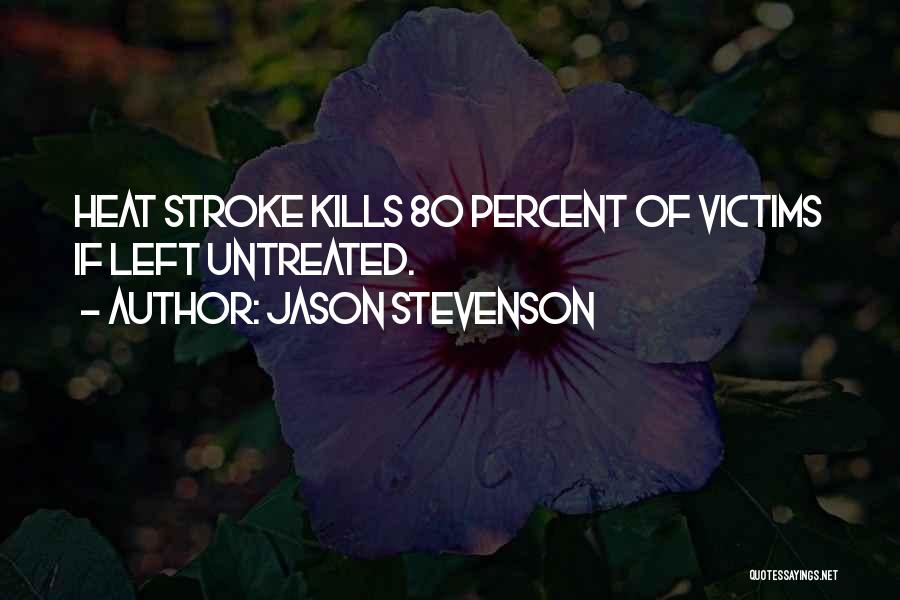 Stroke Victims Quotes By Jason Stevenson