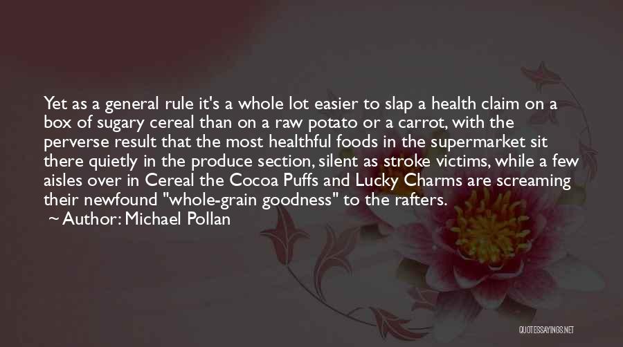 Stroke Victims Quotes By Michael Pollan