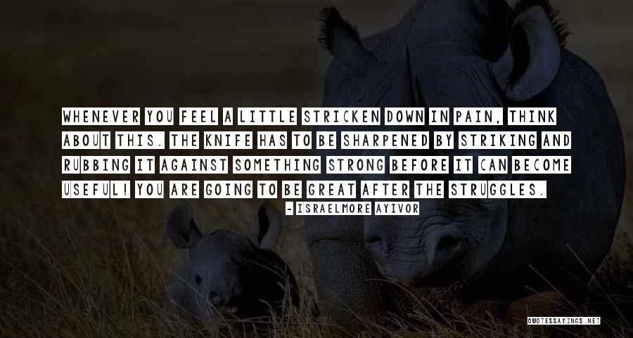 Stroked By Pain Quotes By Israelmore Ayivor Stroked By Pain Quotes By Israelmore Ayivor