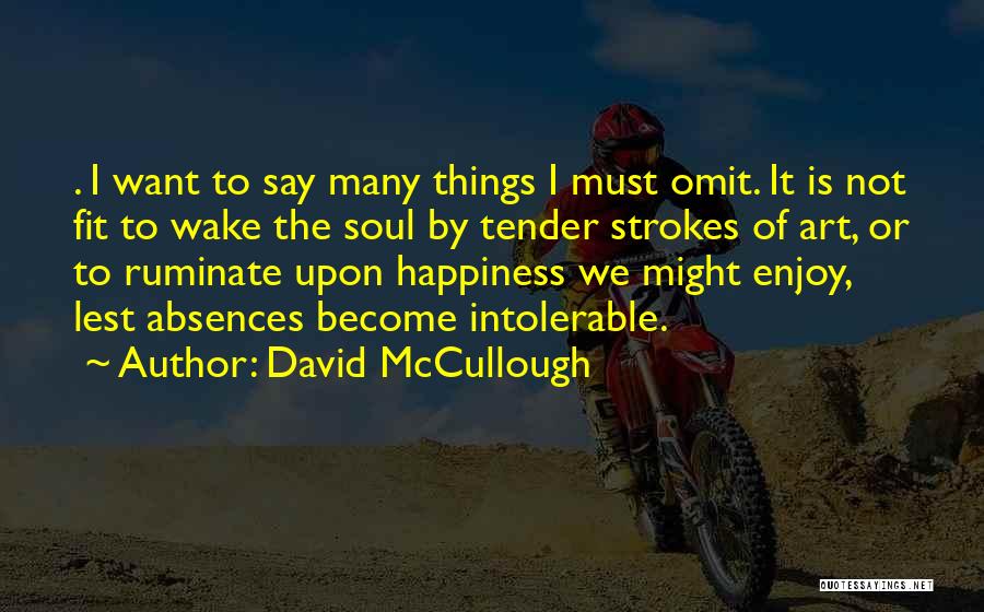 Strokes Quotes By David McCullough