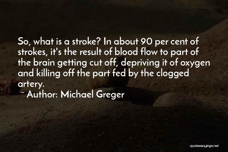 Strokes Quotes By Michael Greger