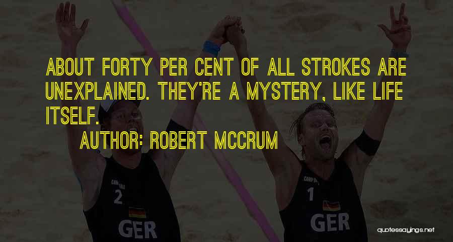 Strokes Quotes By Robert McCrum
