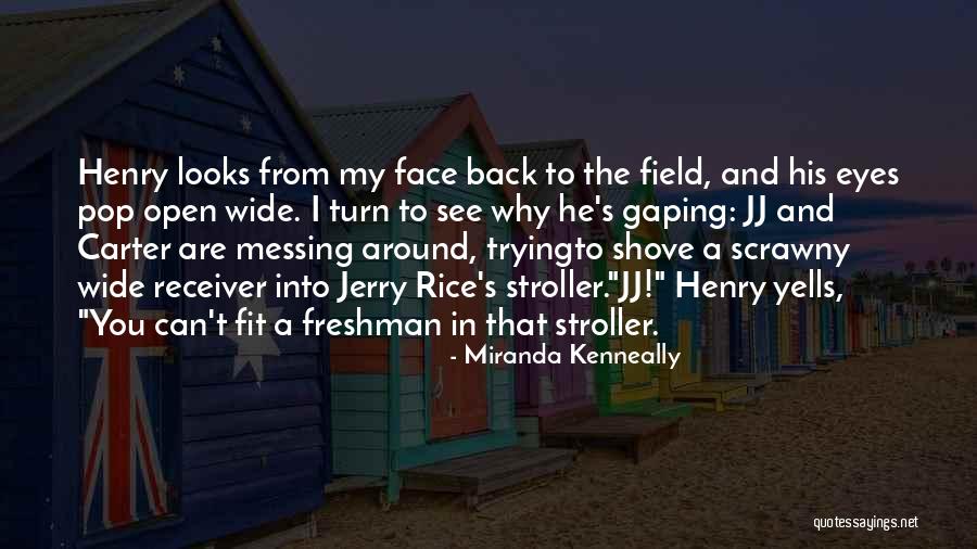 Stroller Quotes By Miranda Kenneally Stroller Quotes By Miranda Kenneally