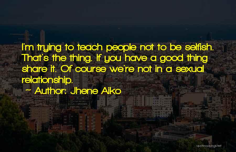 Strolling Happily Through Life Quotes By Jhene Aiko