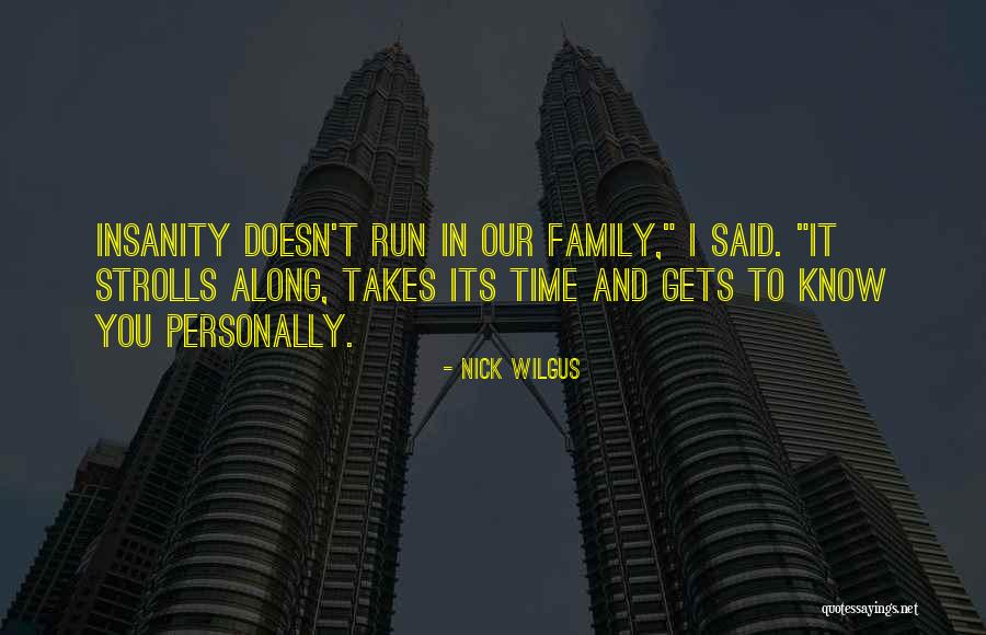 Strolls Along Quotes By Nick Wilgus Strolls Along Quotes By Nick Wilgus