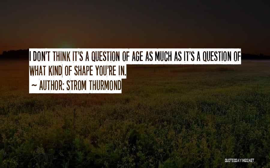 Strom Thurmond Quotes 534301