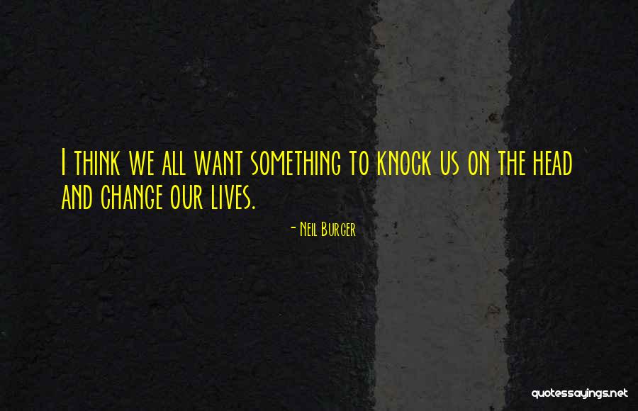 Strombergs Poultry Quotes By Neil Burger