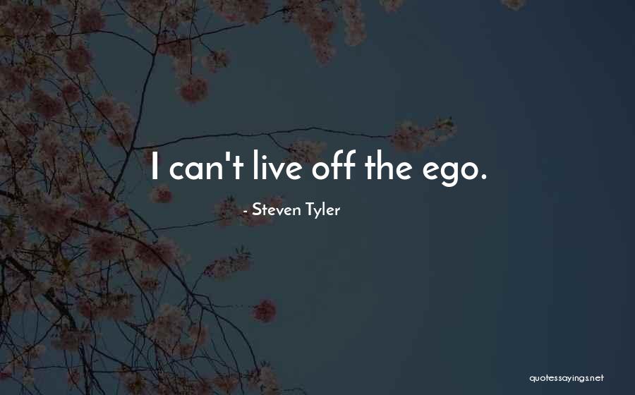 Strombergs Poultry Quotes By Steven Tyler