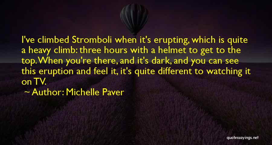 Stromboli Quotes By Michelle Paver