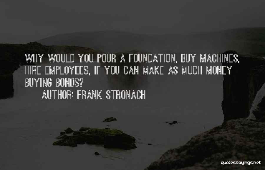 Stronach Quotes By Frank Stronach