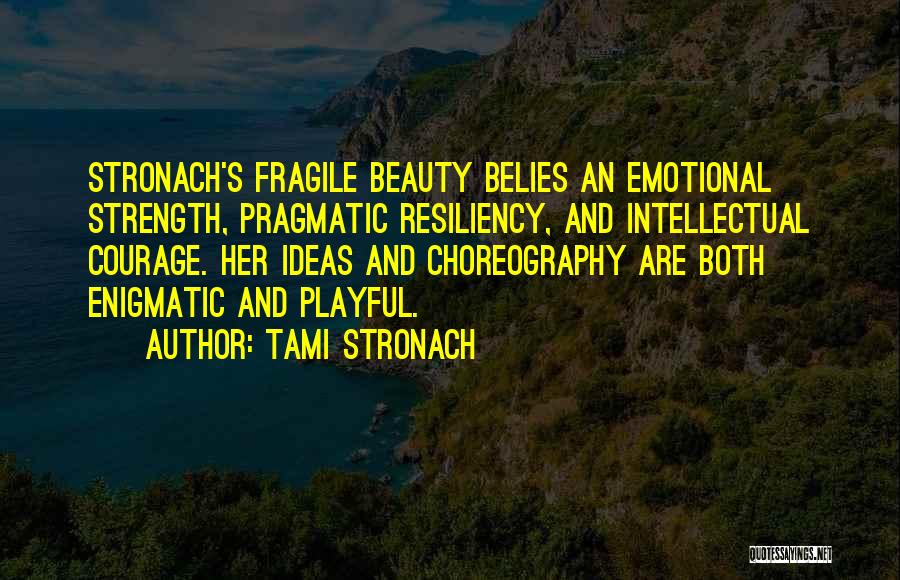 Stronach Quotes By Tami Stronach