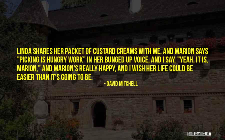 Stronachie Quotes By David Mitchell Stronachie Quotes By David Mitchell