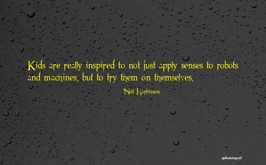 Stroncare Quotes By Neil Harbisson Stroncare Quotes By Neil Harbisson