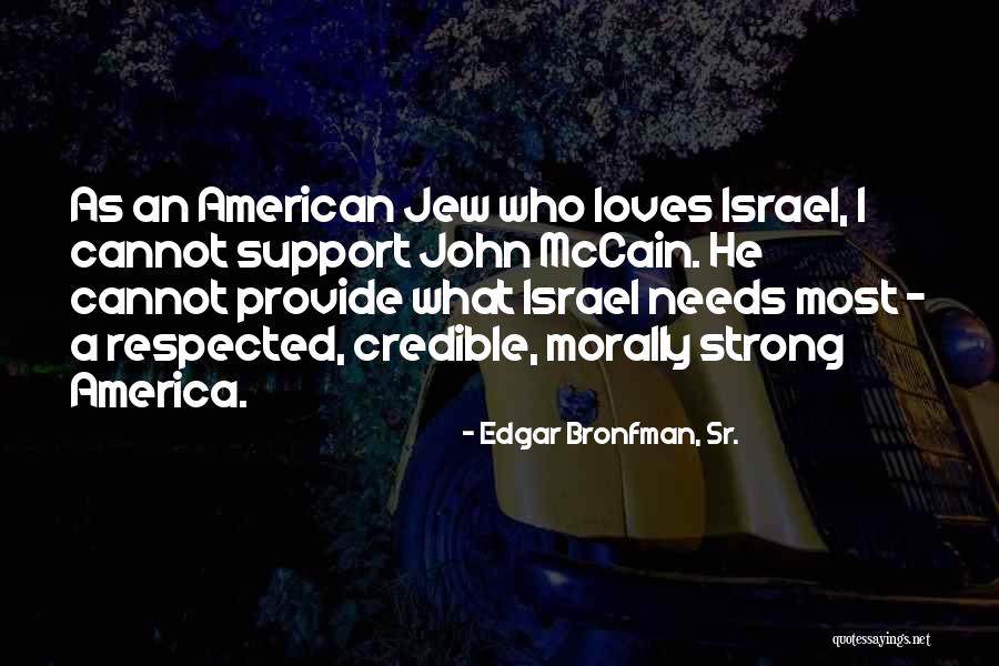 Strong America Quotes By Edgar Bronfman, Sr. Strong America Quotes By Edgar Bronfman, Sr.