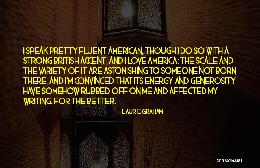 Strong America Quotes By Laurie Graham Strong America Quotes By Laurie Graham