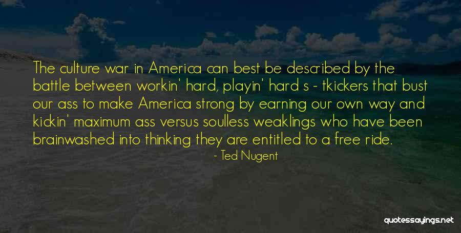 Strong America Quotes By Ted Nugent Strong America Quotes By Ted Nugent