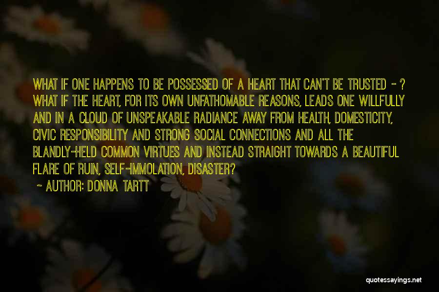 Strong And Beautiful Quotes By Donna Tartt