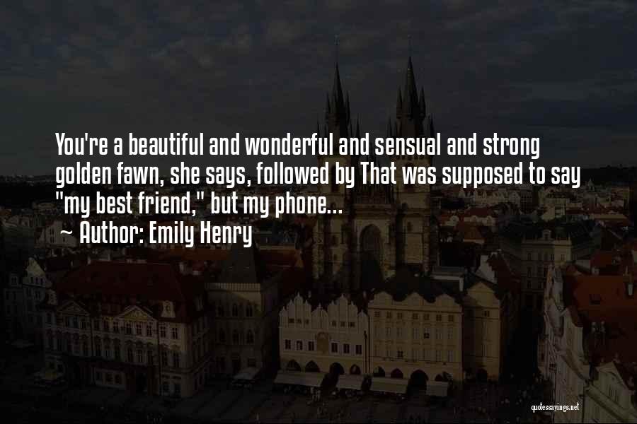 Strong And Beautiful Quotes By Emily Henry