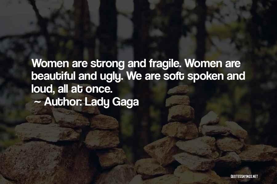 Strong And Beautiful Quotes By Lady Gaga