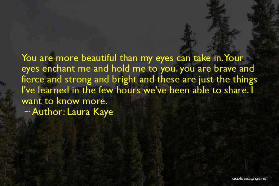 Strong And Beautiful Quotes By Laura Kaye