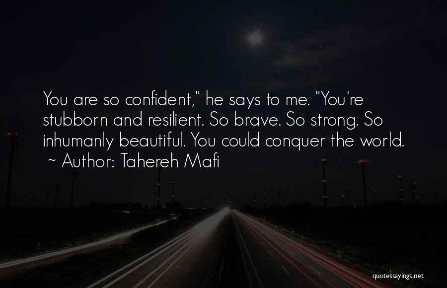 Strong And Beautiful Quotes By Tahereh Mafi