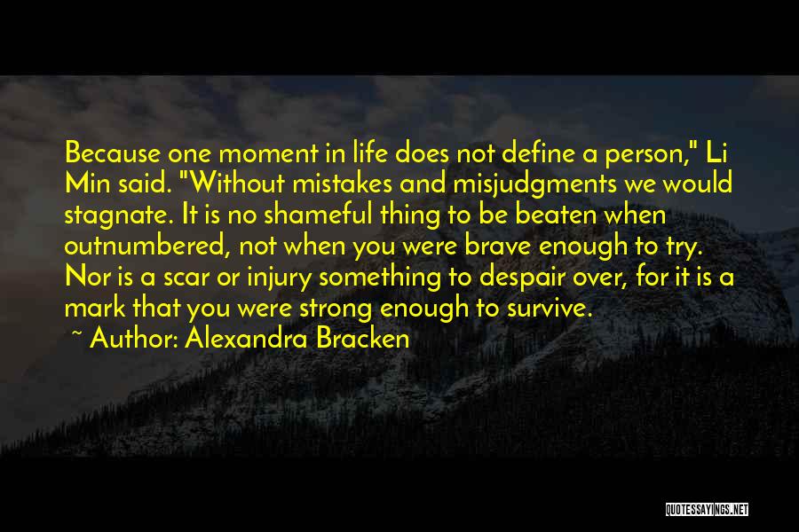 Strong And Brave Quotes By Alexandra Bracken