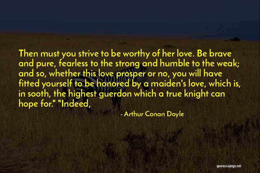 Strong And Brave Quotes By Arthur Conan Doyle