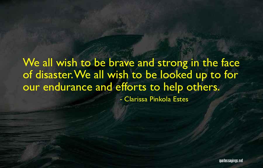 Strong And Brave Quotes By Clarissa Pinkola Estes