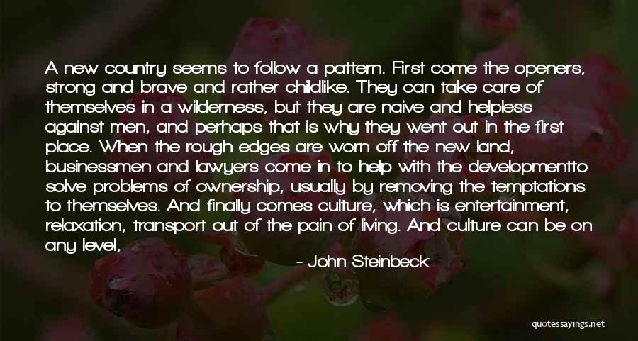 Strong And Brave Quotes By John Steinbeck